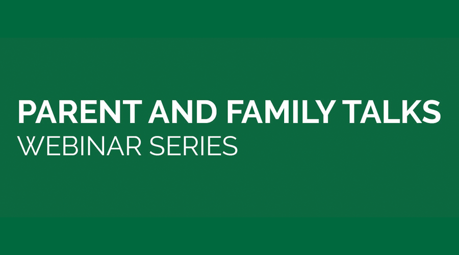 Parent and Family Talks webinar series