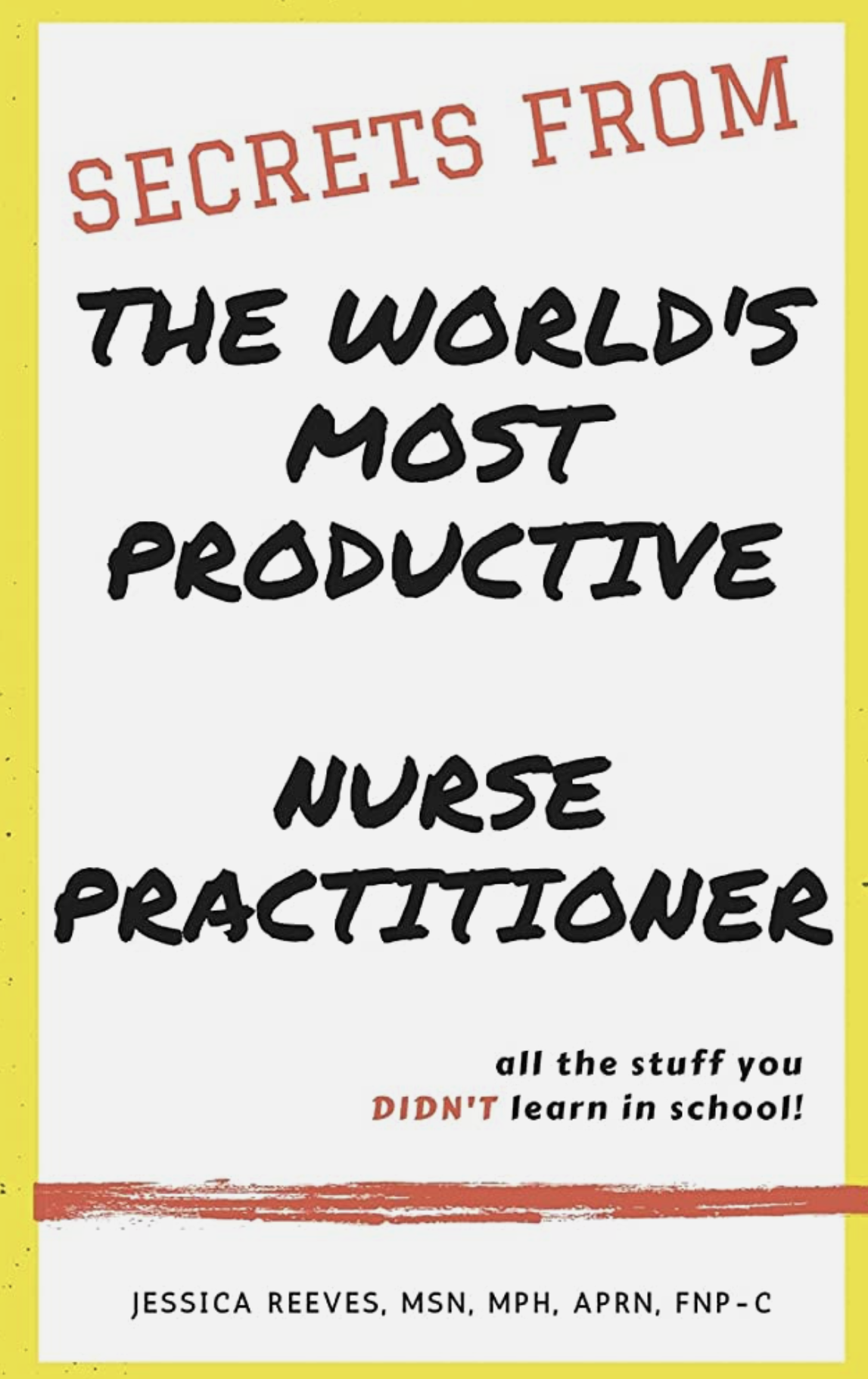 Secrets from the World's Most Productive Nurse Practitioner book cover